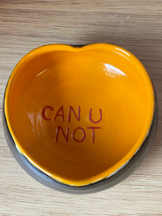 Anti Valentine Bowl  "Can U Not"